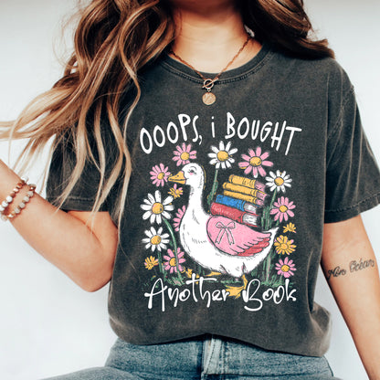 Oops Bought Books Goose Comfort Colors T-Shirt