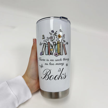 Too Many Books Bookish Tumbler