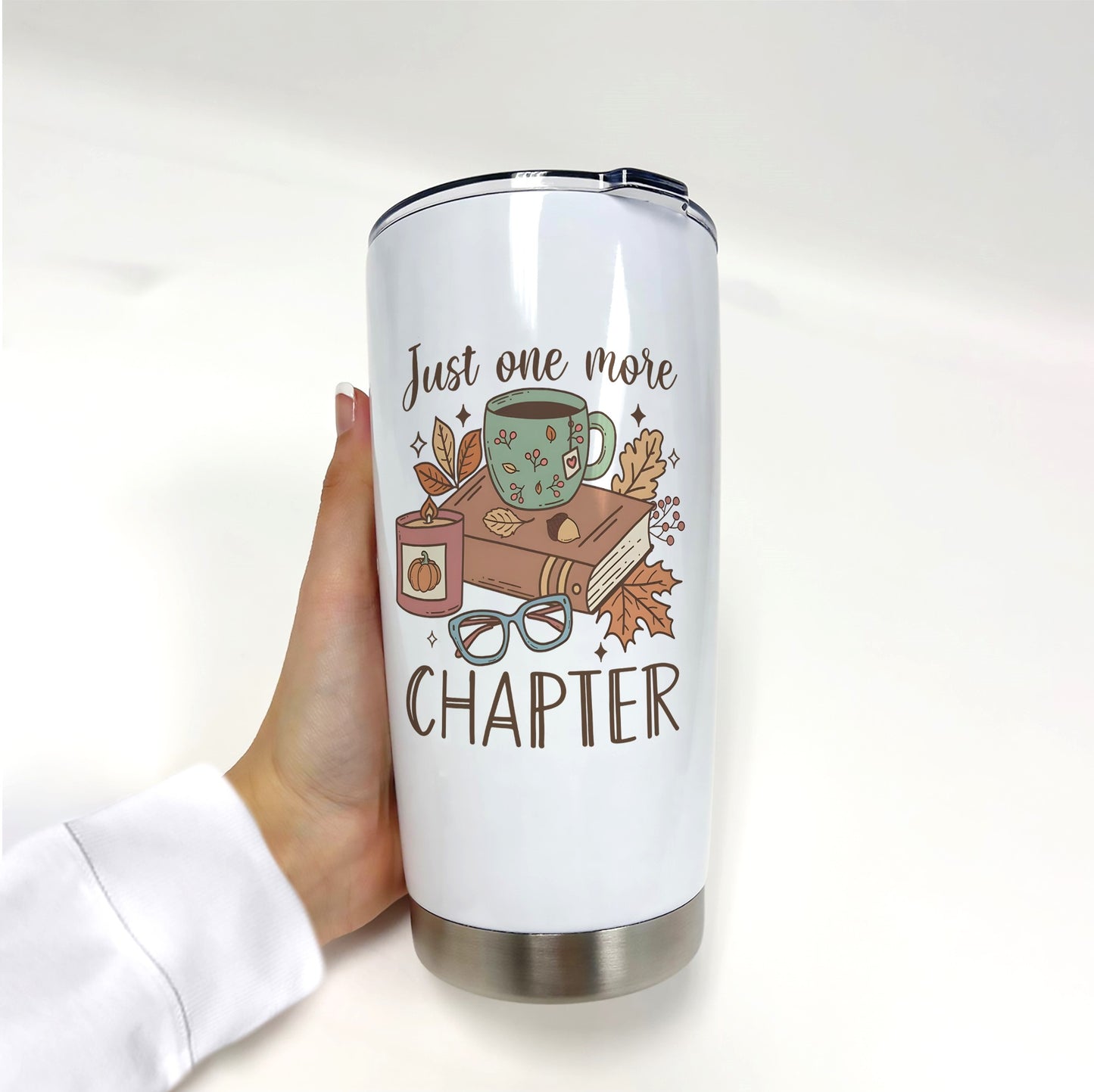 Just One More Chapter Stainless Steel Tumbler