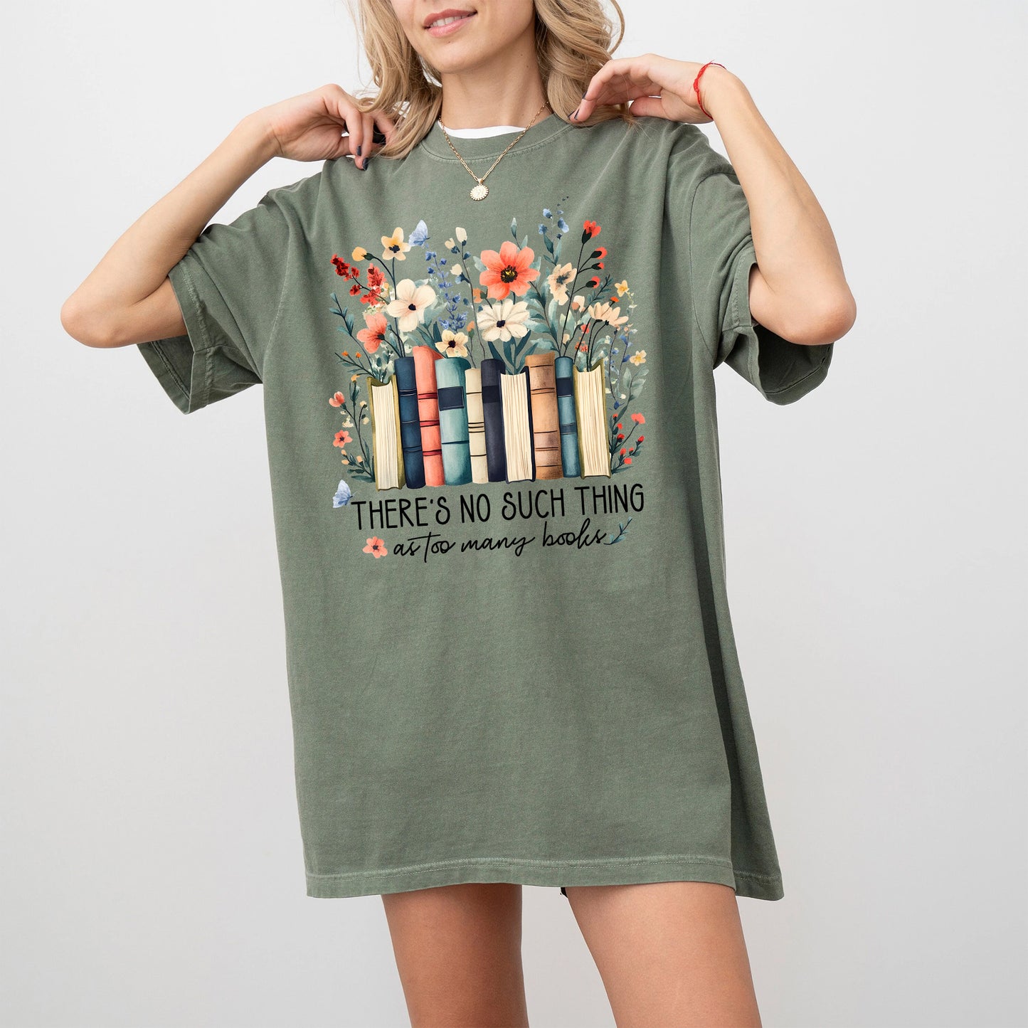 No Such Thing as Too Many Books Comfort Colors Tee