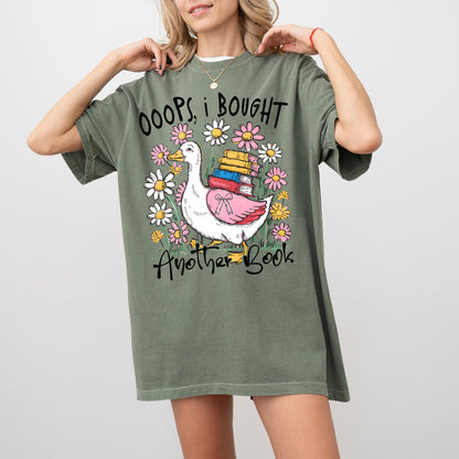 Oops Bought Books Goose Comfort Colors T-Shirt