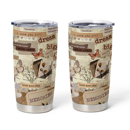 Dream Big Memories Stainless Steel Tumbler
