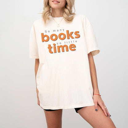 So Many Books Comfort Colors T-Shirt