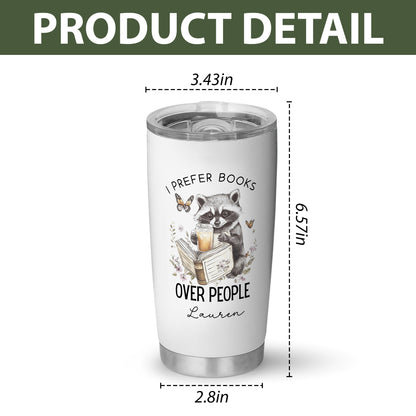 I Prefer Books Over People Tumbler | Custom Name Bookish Cup