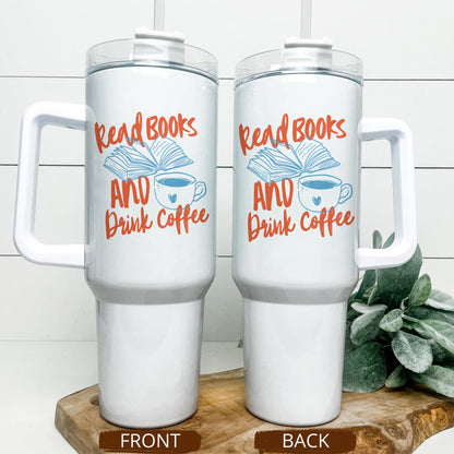 Read Books and Drink Coffee Tumbler