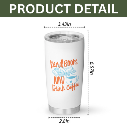 Read Books and Drink Coffee Tumbler