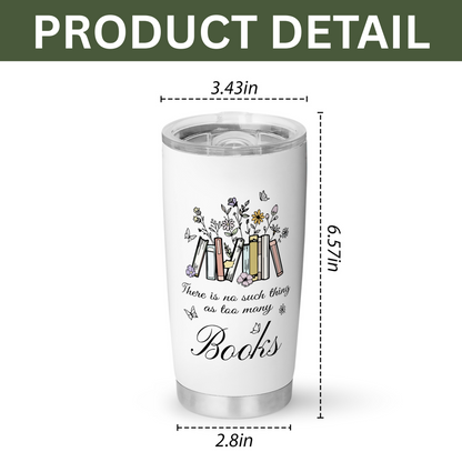 Too Many Books Bookish Tumbler